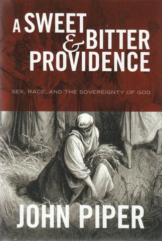 A Sweet and Bitter Providence:  Sex, Race and the Sovereignty of God