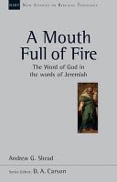 A Mouth Full of Fire:  The Word of God in the Words of Jeremiah PB