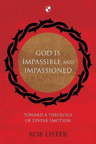 God Is Impassible And Impassioned