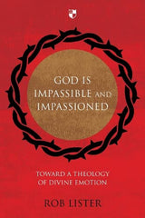 God Is Impassible And Impassioned