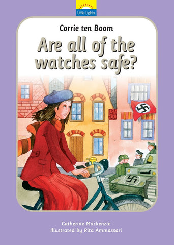 Little Lights #3 Corrie ten Boom: Are All of the Watches Safe? HB