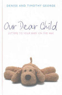 Our Dear Child: Letters to Your Baby on the Way HB
