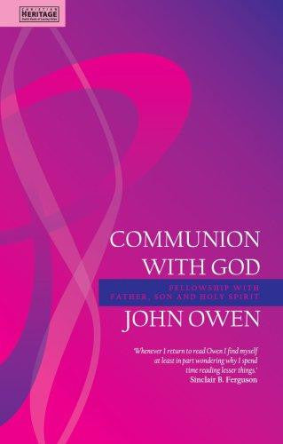 Communion With God: Fellowship with Father, Son and Holy Spirit