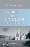 Cambridge And The Evangelical Succession: William Grimshaw, John Berridge, Henry Venn, Charles Simeon