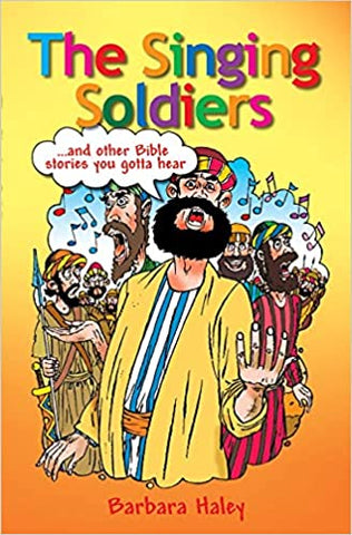 The Singing Soldiers... and other Bible stories you gotta hear PB