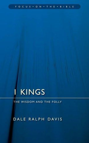 1 Kings: The Wisdom and the Folly PB
