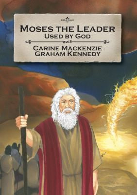 Moses The Leader: Used by God, Book 3
