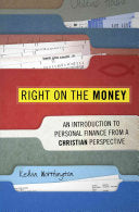 Right on the Money:  An Introduction to Personal Finance from a Christian Perspective