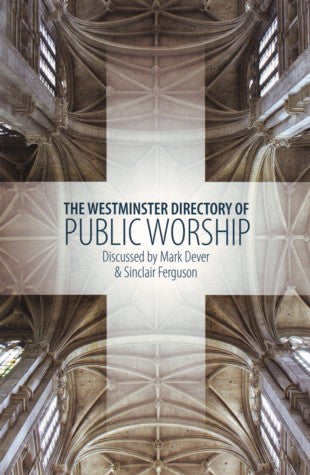 The Westminster Directory Of Public Worship PB