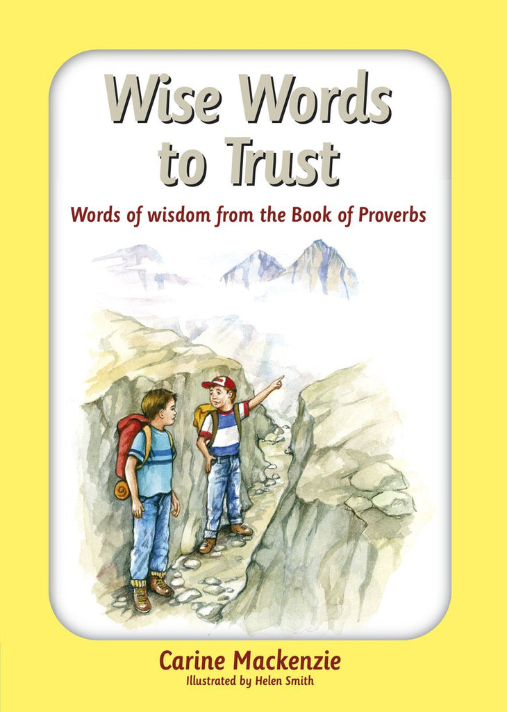 Wise Words to Trust: Words of Wisdom from the Book of Proverbs HB
