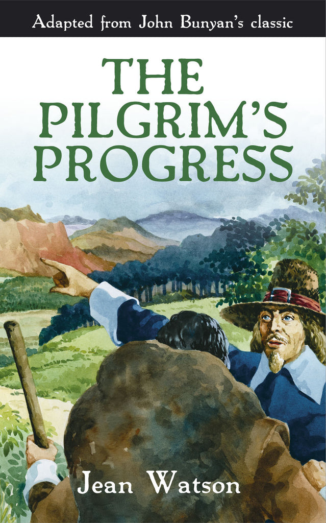 The Pilgrims Progress: John Bunyan's Original Story