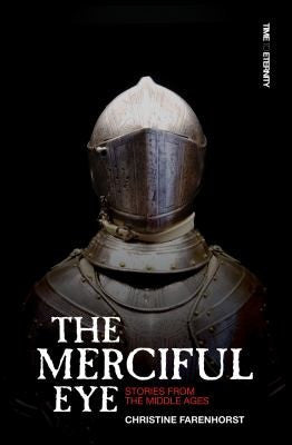 The Merciful Eye: And Other Stories From The Middle Ages