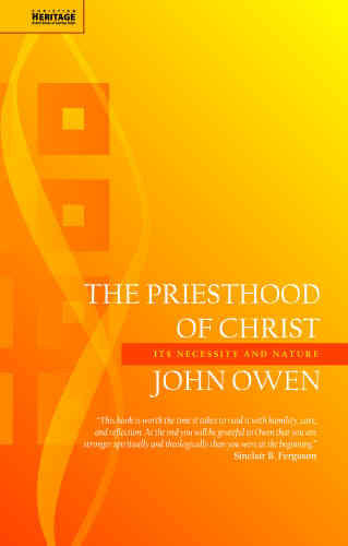 The Priesthood Of Christ: Its Necessity And Nature