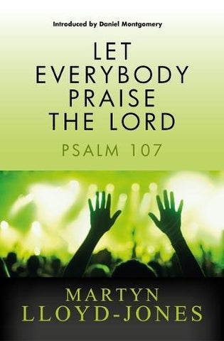 Let Everybody Praise the Lord:  Psalm 107