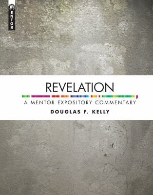 Revelation:  A Mentor Expository Commentary