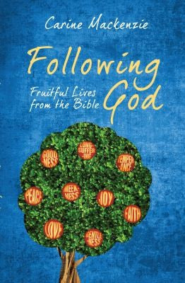 Following God: Fruitful Lives From The Bible