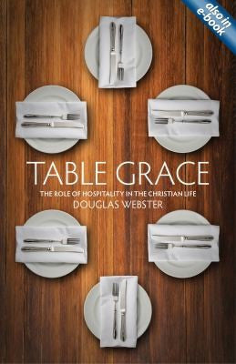 Table Grace:  The Role of Hospitality in the Christian Life