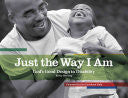 Just the Way I Am:  God's Good Design in Disability