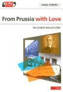 From Prussia with Love: The George Müller Story