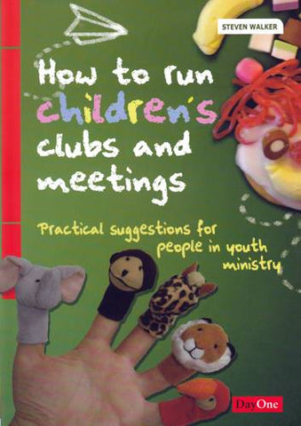 How to Run Children's Clubs and Meetings