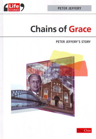Chains of Grace:  Peter Jeffery's Story