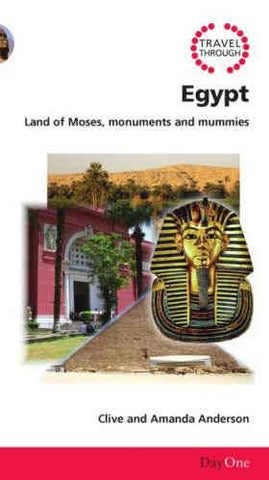 Egypt:  Land of Moses, Monumnets and Mummies