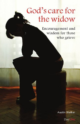 God's Care For The Widow: Encouragement and wisdom for those who grieve PB