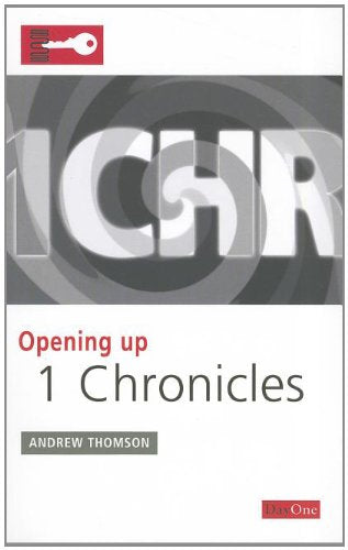 Opening up 1 Chronicles (Opening Up the Bible) PB