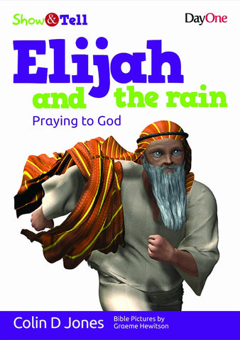 Elijah and the False Prophets Elijah Stands Up for God