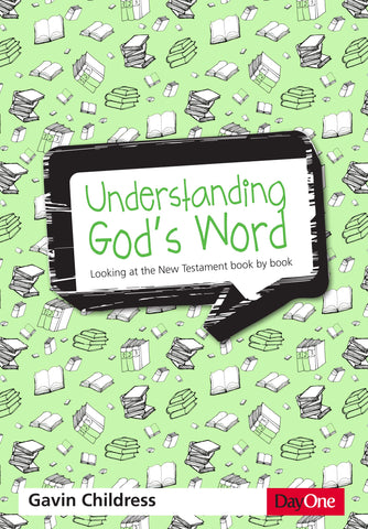 Understanding God's Word:  Looking at the New Testament Book by Book PB