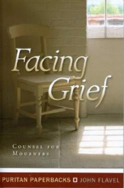 Facing Grief: Counsel for Mourners PB