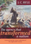 The Agency That Transformed a Nation:  Lessons from the Great Awakening of the Eighteenth Century