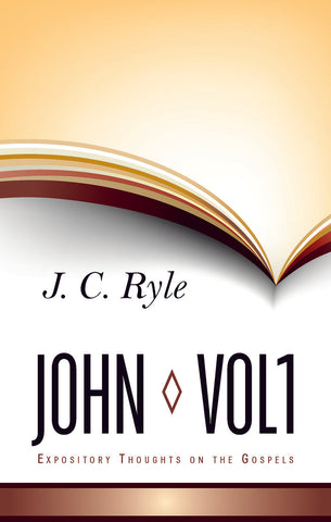 Expository Thoughts on John:  Volume 1 HB