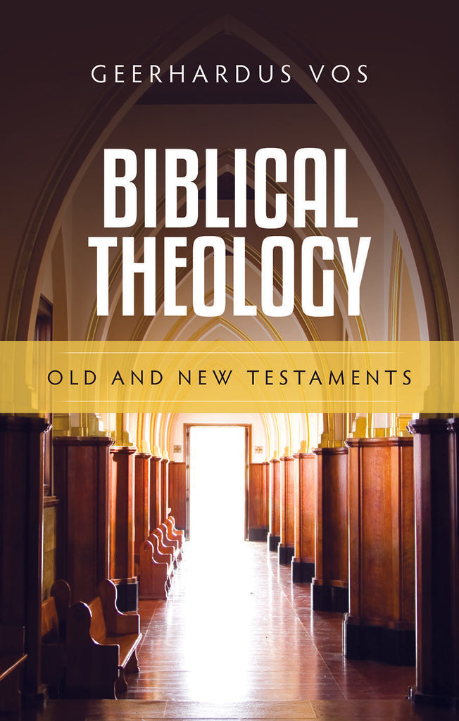 Biblical Theology: Old and New Testaments HB