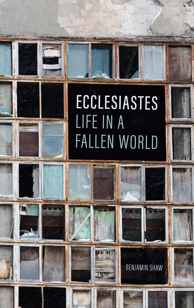 Ecclesiastes:  Life in a Fallen World PB