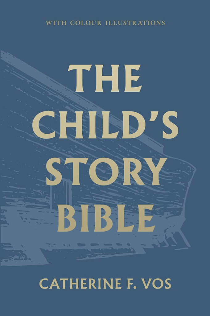 The Child's Story Bible: With Colour Illustrations HB