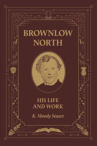 Brownlow North: His Life and Work HB