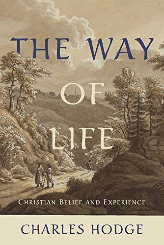 The Way of Life: Christian Belief and Experience HB