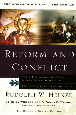Reform and Conflict:  From the Medieval World to the Wars of Religion, Ad 1350-1648: Volume 4