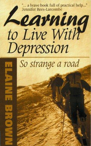Learning To Live With Depression: So Strange a Road
