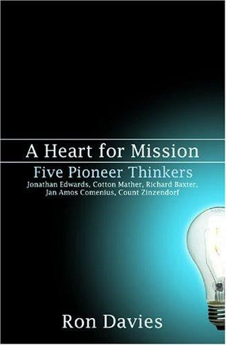 A Heart For Mission: Five Pioneer Thinkers