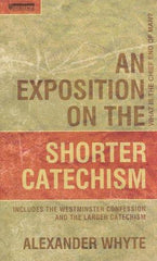 An Exposition on the Shorter Catechism HB