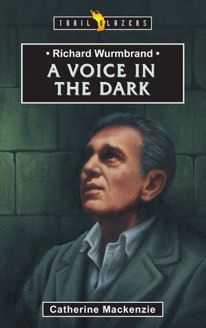 Richard Wurmbrand: A Voice in The Dark PB