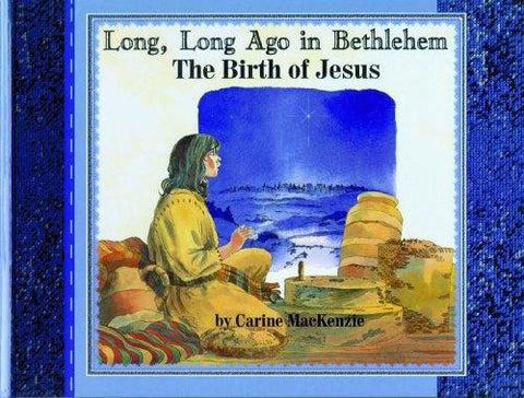 Long, Long Ago in Bethlehem: The Birth of Jesus