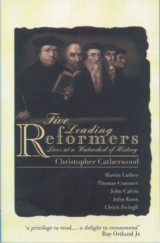 Five Leading Reformers: lives at a watershed of history PB