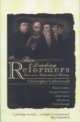 Five Leading Reformers: lives at a watershed of history PB