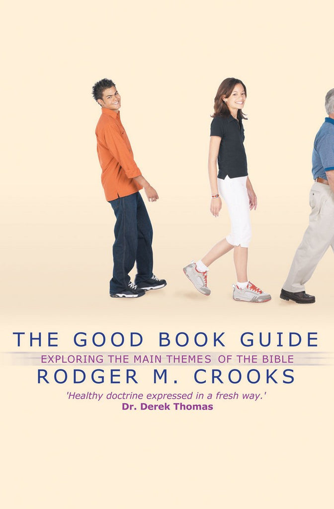 The Good Book Guide: Exploring the main themes of the Bible PB