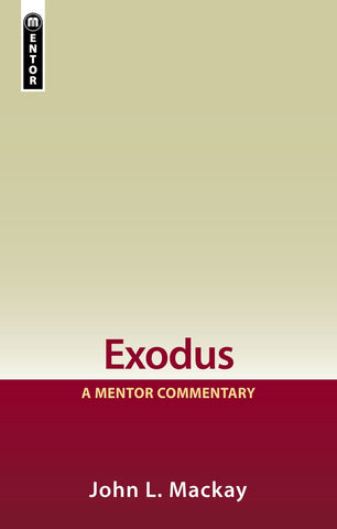 Exodus: a Mentor Commentary HB