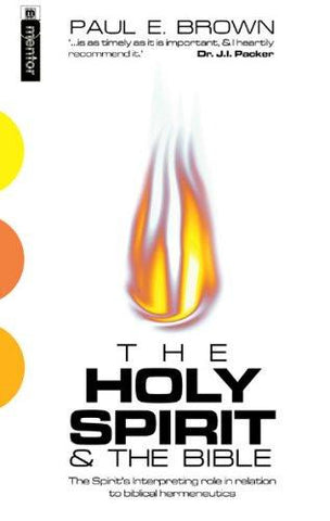 The Holy Spirit: The Spirit's Interpreting Role in Relation to Biblical Hermeneutics