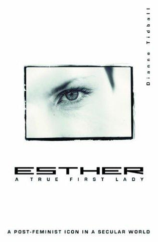 Esther, a True First Lady: A Post-Feminist Icon in a Secular World
